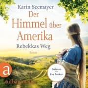 Cover von Der Himmel über Amerika - Rebekkas Weg