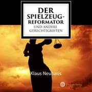 Cover von Der Spielzeug-Reformator und andere Gerechtigkeiten