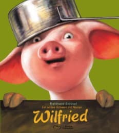 Cover von Ein wildes Schwein mit Namen Wilfried