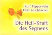 Cover von Die Heil-Kraft des Segnens