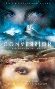 Cover von Conversion 1: Zwischen Tag und Nacht