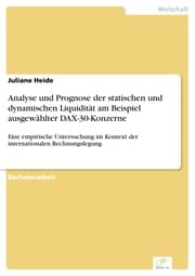 Cover von Analyse und Prognose der statischen und dynamischen Liquidität am Beispiel ausgewählter DAX-30-Konzerne