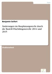 Cover von Änderungen im Bauplanungsrecht durch die BauGB Flüchtlingsnovelle 2014 und 2015