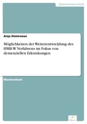 Cover von Möglichkeiten der Weiterentwicklung des HMB-W Verfahrens im Fokus von demenziellen Erkrankungen