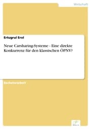 Cover von Neue Carsharing-Systeme - Eine direkte Konkurrenz für den klassischen ÖPNV?