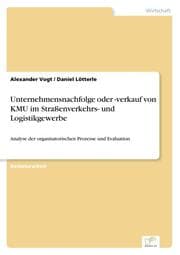Cover von Unternehmensnachfolge oder -verkauf von KMU im Straßenverkehrs- und Logistikgewerbe
