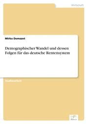 Cover von Demographischer Wandel und dessen Folgen für das deutsche Rentensystem