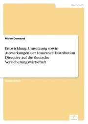 Cover von Entwicklung, Umsetzung sowie Auswirkungen der Insurance Distribution Directive auf die deutsche Versicherungswirtschaft