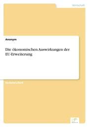 Cover von Die ökonomischen Auswirkungen der EU-Erweiterung