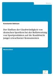 Cover von Der Einfluss der Glaubwürdigkeit von deutschen Sportlern bei der Befürwortung von Sportprodukten auf die Kaufabsicht junger erwachsener Konsumenten