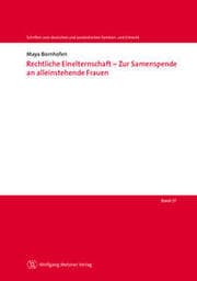 Cover von Rechtliche Einelternschaft - Zur Samenspende an alleinstehende Frauen