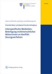 Cover von Interspezifische Mediation: Beteiligung nichtmenschlicher Akteurinnen an Konfliktlösungsverfahren