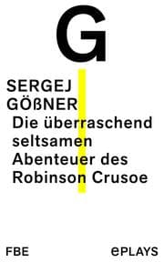 Cover von Die überraschend seltsamen Abenteuer des Robinson Crusoe