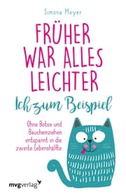 Cover von Früher war alles leichter. Ich zum Beispiel