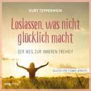 Cover von Loslassen, was nicht glücklich macht
