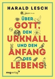 Cover von Über Gott, den Urknall und den Anfang des Lebens