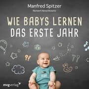 Cover von Wie Babys lernen - das erste Jahr