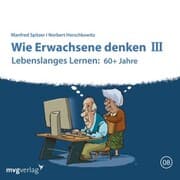 Cover von Wie Erwachsene denken III: 60 plus Jahre
