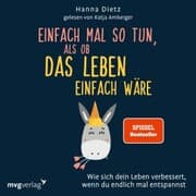Cover von Einfach mal so tun, als ob das Leben einfach wäre