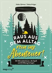 Cover von Raus aus dem Alltag, rein ins Abenteuer!