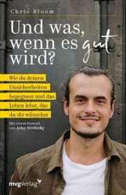 Cover von Und was, wenn es gut wird?