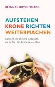 Cover von Aufstehen, Krone richten, weitermachen