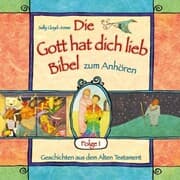 Cover von Die Gott hat dich lieb Bibel zum Anhören - Geschichten aus dem Alten Testament - Folge 1