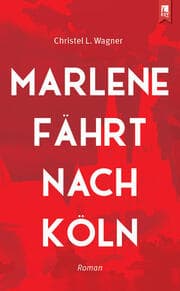 Cover von Marlene fährt nach Köln