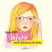 Cover von Marie und die Geheimnisse des Lebens