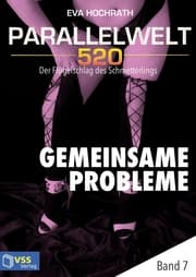 Cover von Parallelwelt 520 - Band 7 - Gemeinsame Probleme
