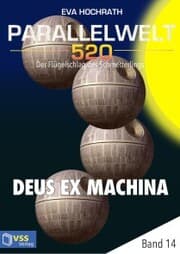 Cover von Parallelwelt 520 - Band 14 - Deus Ex Machina