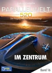 Cover von Parallelwelt 520 - Band 16 - Im Zentrum