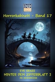 Cover von Hinter dem Zifferblatt 3 - Die Hexenbrücke