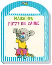 Cover von Mäuschen putzt die Zähne