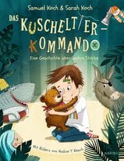 Cover von Das Kuscheltier-Kommando 1 - Eine Geschichte über wahre Stärke