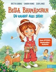Cover von Bella Baumädchen - Du kannst alles sein!