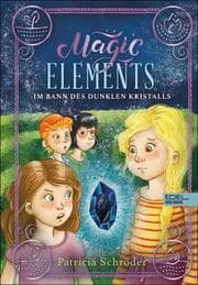 Cover von Magic Elements - Im Bann des dunklen Kristalls