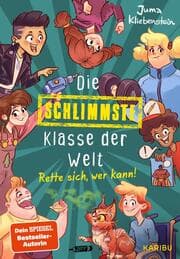 Cover von Die schlimmste Klasse der Welt - Rette sich, wer kann!