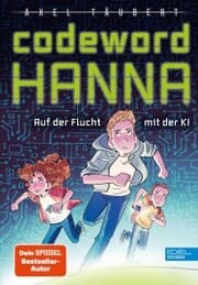Cover von Codeword HANNA - auf der Flucht mit der KI