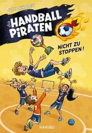 Cover von Die Handball-Piraten - Nicht zu stoppen!