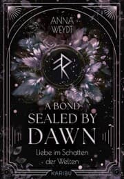 Cover von A Bond Sealed by Dawn - Liebe im Schatten der Welten