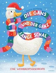 Cover von Die Gans und der ganz lange Schal - Eine Weihnachtsgeschichte
