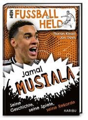 Cover von Mein Fußballheld Jamal Musiala - Seine Geschichte, seine Spiele, seine Rekorde