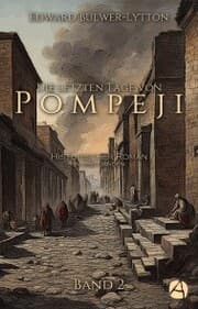 Cover von Die letzten Tage von Pompeji. Band 2