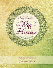 Cover von Dankbarkeitsjournal - Folge dankbar dem Weg des Herzens