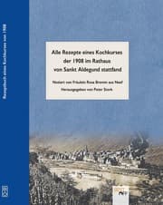 Cover von Alle Rezepte eines Kochkurses der 1908 im Rathaus von Sankt Aldegund stattfand