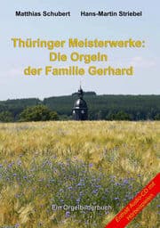 Cover von Thüringer Meisterwerke: Die Orgeln der Familie Gerhard