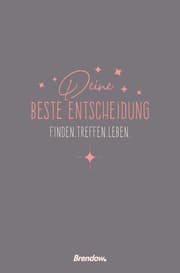 Cover von Deine beste Entscheidung - finden.treffen.leben.