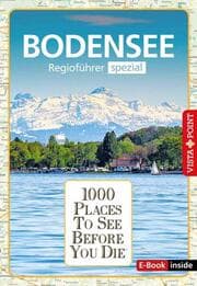 Cover von Reiseführer Bodensee. Regioführer inklusive Ebook. Ausflugsziele, Sehenswürdigkeiten, Restaurants & Hotels uvm.
