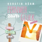 Cover von Fernweh zum Glück